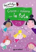 Gioca e colora con le fate. Ben & Holly's Little Kingdom. Con adesivi