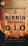 La Bibbia non parla di Dio. Uno studio rivoluzionario sull'Antico testamento