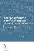 Federigo Enriques e le armonie nascoste della cultura europea. Tra scienza e filosofia