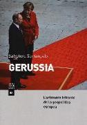 Gerussia. L'orizzonte infranto della geopolitica europea