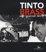 Tinto Brass. Uno sguardo libero