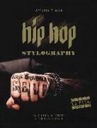 Hip hop stylography. Da cultura di strada a tendenza globale