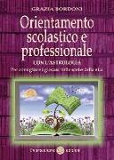 Orientamento scolastico e professionale con l'astrologia. Per consigliare i giovani nelle scelte della vita