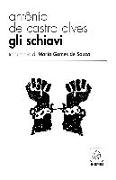 Gli schiavi. Ediz. multilingue