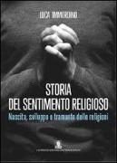 Storia del sentimento religioso. Nascita, sviluppo e tramonto delle religioni