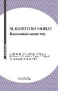 Il gusto di farlo. Raccontarsi senza veli