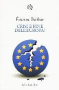 Crisi e fine dell'Europa?