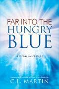 FAR INTO THE HUNGRY BLUE