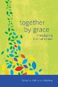 Together by Grace: Introducing the Lutherans