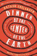 Dinner at the Center of the Earth