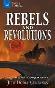 Rebels & Revolutions: Real Tales of Radical Change in America