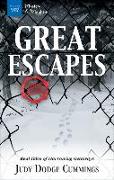 Great Escapes: Real Tales of Harrowing Getaways