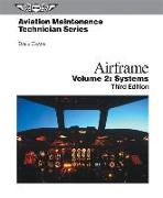 Aviation Maintenance Technician: Airframe, Volume 2: Systems (Ebundle) [With eBook]