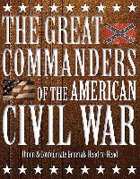 The Great Commanders of the American Civil War