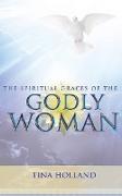 The Spiritual Graces of the Godly Woman