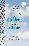 A Student of The Choir: A Guide to Finding Your Path in Life