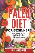 Paleo: Paleo For Beginners Lose Weight And Get Healthy With These 30 Paleo Recipes
