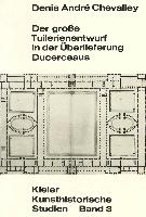 Der grosse Tuilerienentwurf in der Überlieferung Ducerceaus