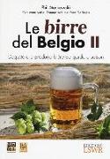 Le birre del Belgio. Degustare e produrre bière de Garde e saison
