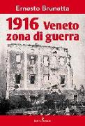 1916 Veneto zona di guerra