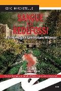 Sangue nel Redefossi. Lorenzi indaga a San Giuliano Milanese