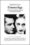 L'eterna fuga. Nascita del desiderio amoroso e strategie di dominio
