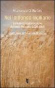 Nel latifondo siciliano. La violenta tasformazione del feudo Polizzello 1920-1964