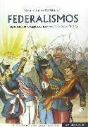 Federalismos : Europa del Sur y América Latina en perspectiva histórica