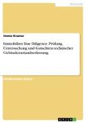 Immobilien Due Diligence. Prüfung, Untersuchung und Gutachten technischer Gebäudezustandserfassung