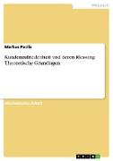 Kundenzufriedenheit und deren Messung. Theoretische Grundlagen