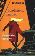 Fondazione Paradiso. Le inchieste di Annika Bengtzon