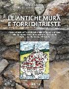 Le antiche mura e torri di Trieste