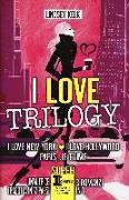 I love trilogy: I love New York-I love Hollywood-Paris je t'aime