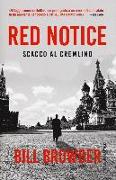 Red notice. Scacco al Cremlino