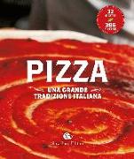 La pizza. Una grande tradizione italiana