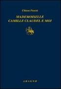 Mademoiselle Camille Claudel-Moi