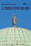Il tempio votivo del Lido di Venezia