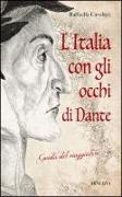 L'Italia con gli occhi di Dante. Guida del viaggiatore