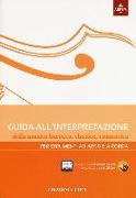 Guida all'interpretazione della musica barocca, classica, romantica. Per strumenti ad arco e a corda