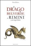 Il drago di Belverde a Rimini e altri draghi d'Italia