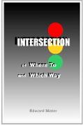 Intersection of Where to and Which Way