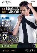 La maglia nel cuore. Parma. I colori di una passione