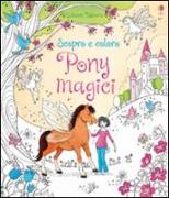 Pony magici. Scopro e coloro