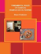 FUNDAMENTAL RULES OF CLASSICAL DRAWING AND OIL PAINTING