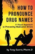 How to Pronounce Drug Names