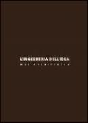 L'ingegneria dell'idea. MGF Architekten. Ediz. italiana e inglese