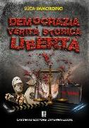 Democrazia, verità, storica, libertà