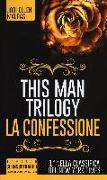 La confessione. This man trilogy