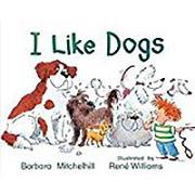 Rigby Literacy: Student Reader Bookroom Package Grade K (Level 3) I Like Dogs