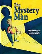 Rigby Literacy: Student Reader Bookroom Package Grade 3 (Level 19) Mystery Man, the